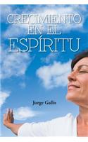 Crecimiento En El Espiritu: (Spanish)