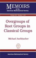 Overgroups of Root Groups in Classical Groups
