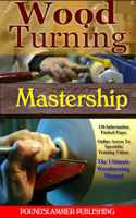 Guide To Woodturning Mastership Edition