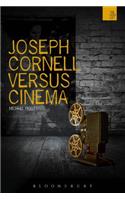 Joseph Cornell Versus Cinema