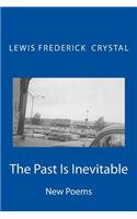 The Past Is Inevitable