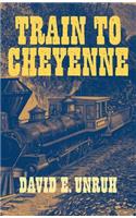 Train to Cheyenne