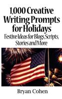 1,000 Creative Writing Prompts for Holidays