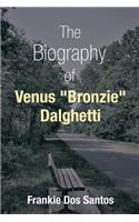 Biography of Venus Bronzie Dalghetti