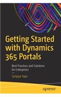 Getting Started with Dynamics 365 Portals: Best Practices and Solutions for Enterprises