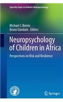 Neuropsychology of Children in Africa