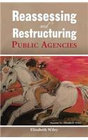 Reassessing and Restructuring Public Agencies