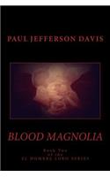 Blood Magnolia