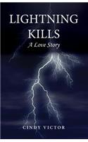 Lightning Kills, A Love Story