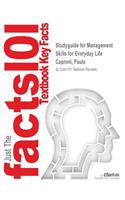 Studyguide for Management Skills for Everyday Life by Caproni, Paula, ISBN 9780132996877
