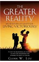 The Greater Reality