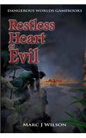 Restless Heart of Evil