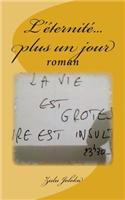 L'Eternite... Plus Un Jour