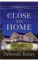 Close to Home