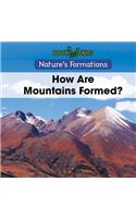 How Are Mountains Formed?
