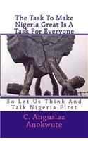 Task To Make Nigeria Great Is A Task For Everyone