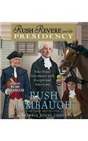 Rush Revere and the Presidency