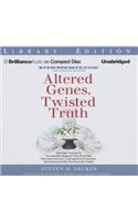 Altered Genes, Twisted Truth