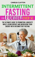 Intermittent Fasting for Women Over 50