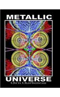 Metallic Universe