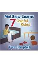 Matthew Learns 7 Useful Rules