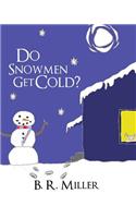 Do Snowmen Get Cold?