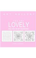 You Are Lovely Will You Be My Valentine?