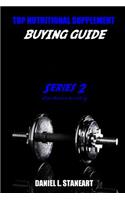 Top Nutritional Supplement Buying Guide Series 2