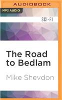 Road to Bedlam