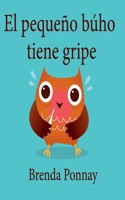 pequeño búho tiene gripe