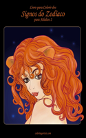 Livro para Colorir dos Signos do Zodíaco para Adultos 2: (2 Signos Do Zodíaco)