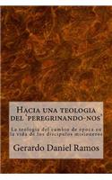 Hacia una teologia del 'peregrinando-nos'