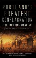 Portland's Greatest Conflagration