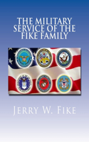 Military Service of the Fike Family