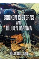 Broken Cisterns and Hidden Manna