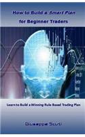 How to Build a Smart Plan for Beginner Traders
