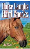 Horse Laughs and Hard Knocks
