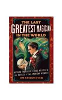 The Last Greatest Magician in the World