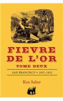 FIEVRE DE L'OR Tome Deux