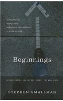 Beginnings: Understanding How We Experience the New Birth