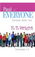 Paul for Everyone: Romans, Part One: Chapters 1-8