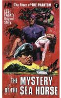 The Phantom: The Complete Avon Novels: Volume #7 The Mystery of The Sea Horse