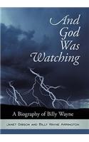 And God Was Watching