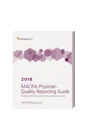 Macra Physician Quality Payment Program Guide 2018 (Softbound)