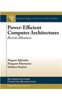 Power-Efficient Computer Architectures: Recent Advances(Synthesis Lectures on Computer Architecture)