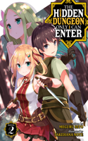 Hidden Dungeon Only I Can Enter (Light Novel) Vol. 2