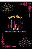 This Guy Love Administrative Assistant