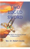 Two Edged Sword