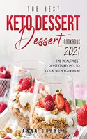 The Best Keto Dessert Cookbook 2021