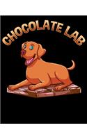 Chocolate Lab: Cute & Funny Chocolate Lab Pun Adorable Brown Labrador Puppy 2020-2021 Weekly Planner & Gratitude Journal (110 Pages, 8" x 10") Blank Sections For W